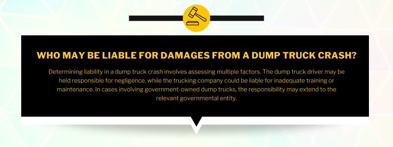 Who is liable for damages in a dump truck crash